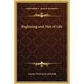 Beginning and Way of Life