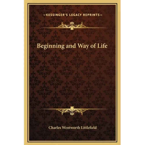 Beginning and Way of Life