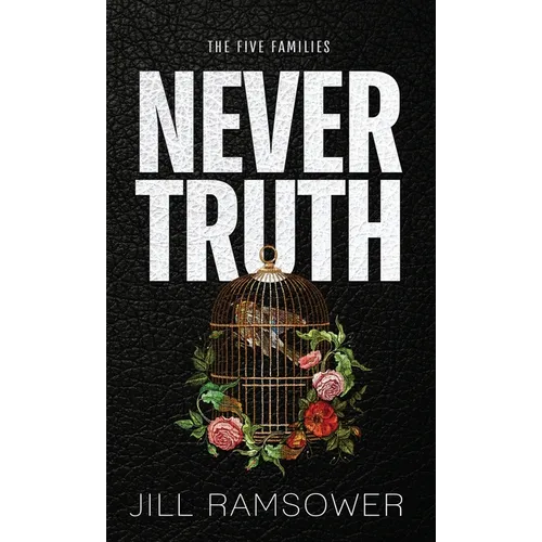 Never Truth: A Mafia Bodyguard Romance