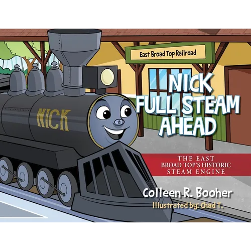 Nick Full Steam Ahead: The East Broad Top's Historic Steam Engine