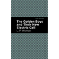 The Golden Boys and Their New Electric Cell