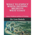 What to Expect When Cruising Mexico's West Coast: Issues, Problems and Joys of Visiting