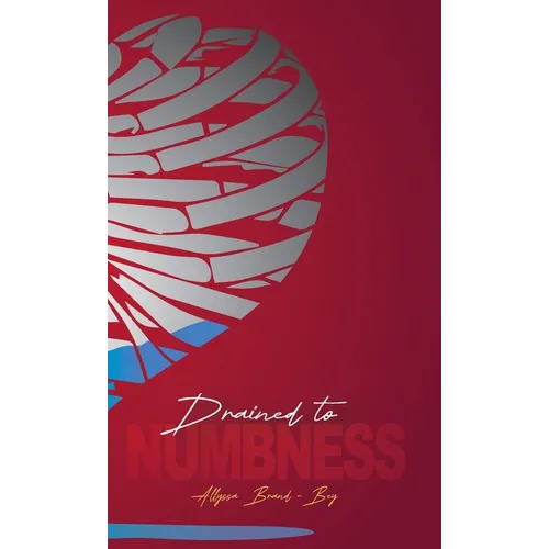 Drained to Numbness