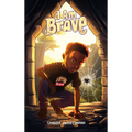 I Am Brave