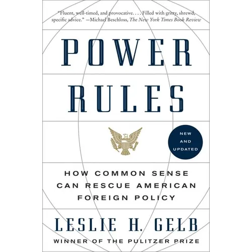 Power Rules: How Common Sense Can Rescue American Foreign Policy