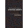 The Essential Guide to Strategic Growth: Avoiding "stragedies" through effective "marketecture"