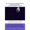 Efficient Key Management for Symmetric Cryptography System