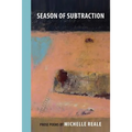 Season of Subtraction: Prose Poems