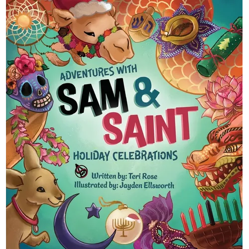 Adventures with Sam and Saint: Holiday Celebrations