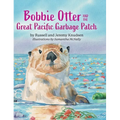 Bobbie Otter and the Great Pacific Garbage Patch