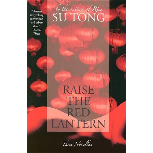 Raise the Red Lantern: Three Novellas