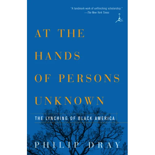At the Hands of Persons Unknown: The Lynching of Black America