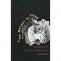 From Mesmer to Freud: Magnetic Sleep and the Roots of Psychological Healing