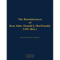 The Reminiscences of Rear Adm. Donald J. Macdonald, USN (Ret.): 1908-1997