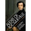 Alexis de Tocqueville: Democracy's Guide