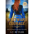 Westward Courage: Historical Women's Fiction Saga Large Print