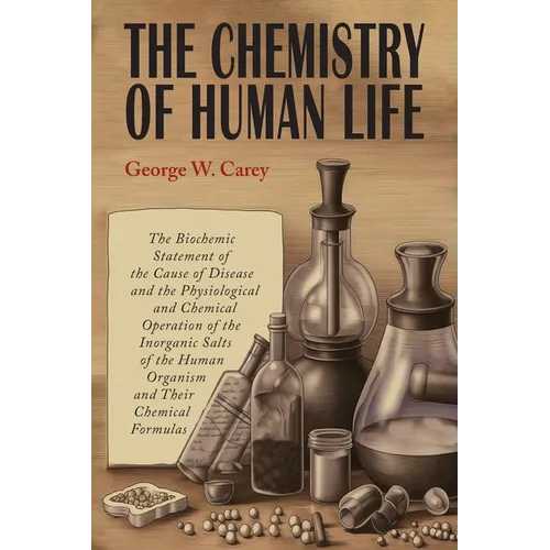 The Chemistry of Human Life