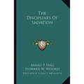 The Disciplines Of Salvation