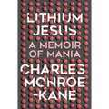 Lithium Jesus: A Memoir of Mania