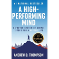 A High-Performing Mind: Strengthen Your Mind and Live Your Best Life