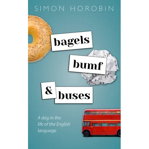 Bagels, Bumf, and Buses: A Day in the Life of the English Language