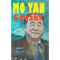 Mo Yan Speaks: Lectures and Speeches by the Nobel Laureate from China