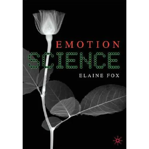 Emotion Science: Cognitive and Neuroscientific Approaches to Understanding Human Emotions