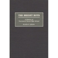 The Bright Boys: A History of Townsend Harris High School