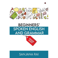 Beginners' Spoken English and Grammar: Made Easy