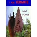 I am Termite
