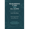 Remembering It Was You All Along