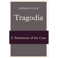 Tragodia 2: Statement of the Case