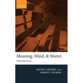Meaning, Mind, and Matter: Philosophical Essays