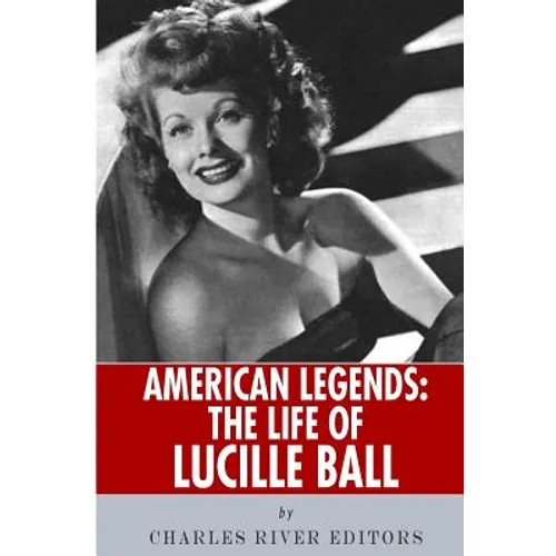 American Legends: The Life of Lucille Ball