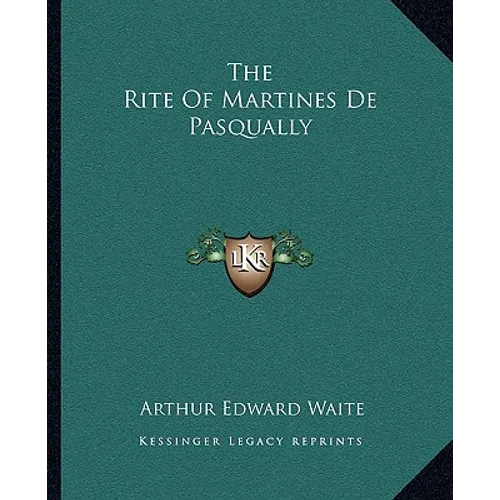 The Rite Of Martines De Pasqually