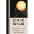 Sisyphus No More: The Case for Prison Education