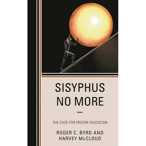 Sisyphus No More: The Case for Prison Education