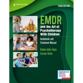 EMDR and the Art of Psychotherapy With Children: Guidebook and Treatment Manual