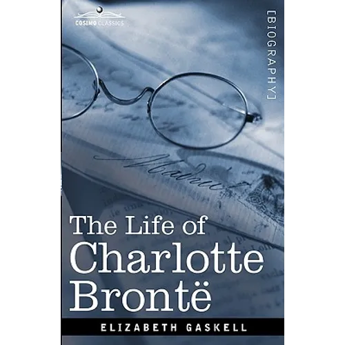 The Life of Charlotte Bronte
