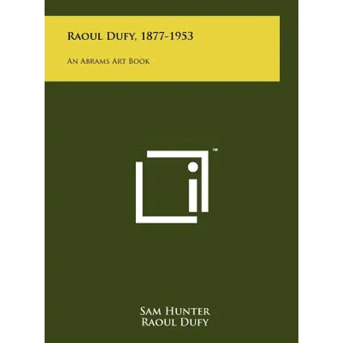 Raoul Dufy, 1877-1953: An Abrams Art Book