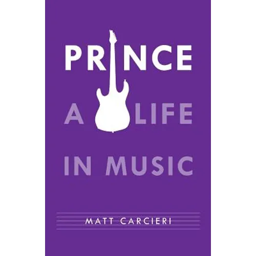 Prince: A Life in Music