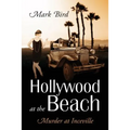 Hollywood at the Beach: Murder at Inceville