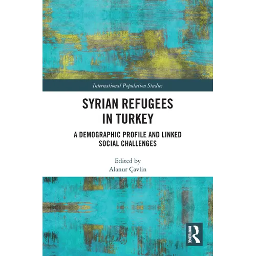 Syrian Refugees in Turkey: A Demographic Profile and Linked Social Challenges