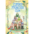 Cursed Princess Club, Vol. 3: A Webtoon Unscrolled Graphic Novel