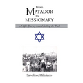 From Matador to Missionary: A Life's Journey toward Seeking the Truth