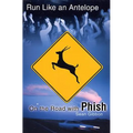 Run Like an Antelope: On the Road with Phish