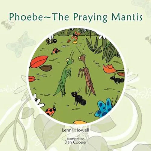 Phoebe The Praying Mantis