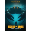 Beyond the Abyss