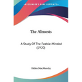 The Almosts: A Study Of The Feeble-Minded (1920)