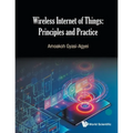 Wireless Internet of Things: Principles and Practice